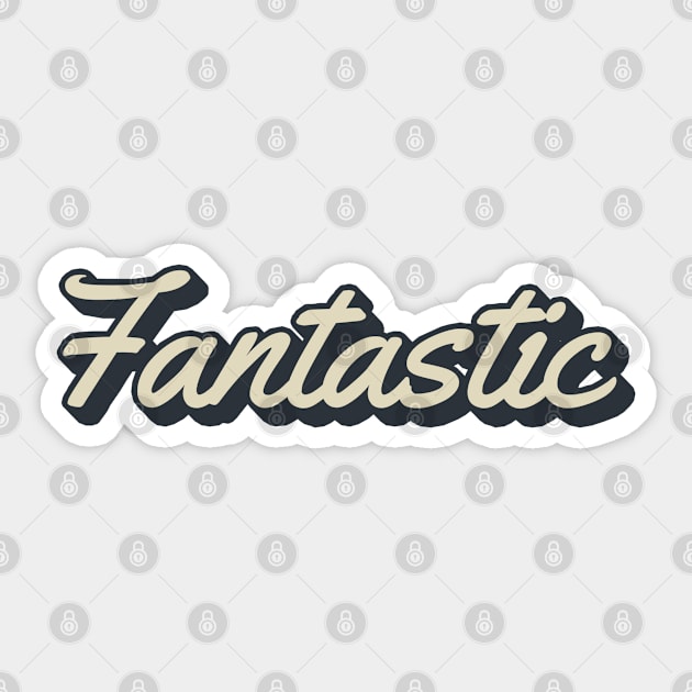 Fantastic Sticker by Timeless Chaos